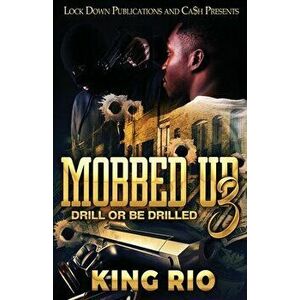 Mobbed Up 3, Paperback - King Rio imagine
