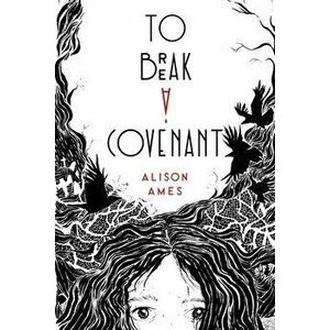To Break a Covenant, Hardcover - Alison Ames imagine