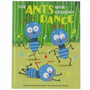 The Ants Who Couldn't Dance, Hardcover - Susan Rich Brooke imagine