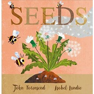 Seeds. Illustrated ed, Board book - John Townsend imagine