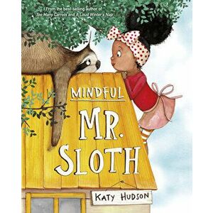 Mindful Mr. Sloth, Hardcover - Katy Hudson imagine