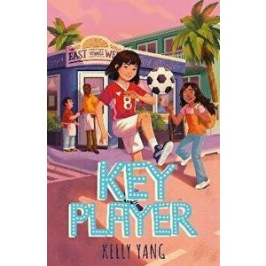 Key Player, Paperback - Kelly Yang imagine