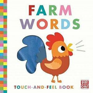 Touch-and-Feel: Farm Words. Board Book, Board book - Pat-a-Cake imagine