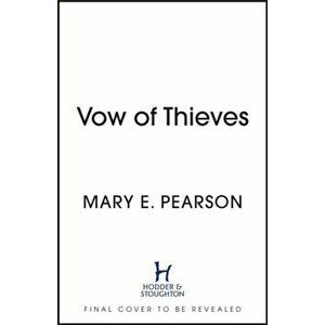 Vow of Thieves. the sensational young adult fantasy from a New York Times bestselling author, Paperback - Mary E. Pearson imagine