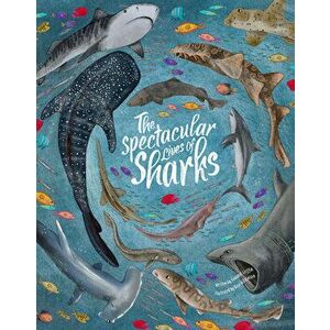 Spectacular Lives of Sharks, Hardback - Annabel Griffin imagine