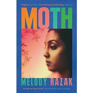 Moth. One of the Observer's 'Ten Debut Novelists' of 2021, Paperback - Melody Razak imagine