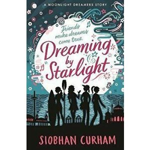 Dreaming by Starlight, Paperback - Siobhan Curham imagine