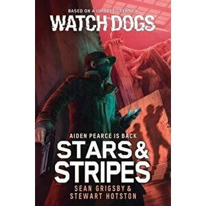 Watch Dogs: Stars & Stripes, Paperback - Stewart Hotston imagine