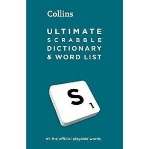 Ultimate SCRABBLE (TM) Dictionary and Word List. All the Official Playable Words, Plus Tips and Strategy, 5 Revised edition, Hardback - Collins Scrabb imagine