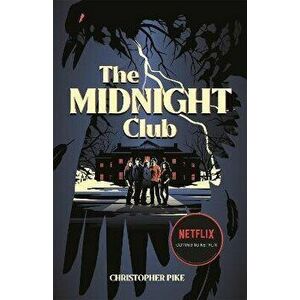 The Midnight Club - as seen on Netflix, Paperback - Christopher Pike imagine