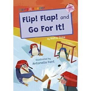 Flip! Flap! and Go For It!. (Pink Early Reader), Paperback - Katie Dale imagine