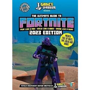 Fortnite Ultimate Guide by GamesWarrior 2023 Edition, Hardback - Little Brother Books imagine