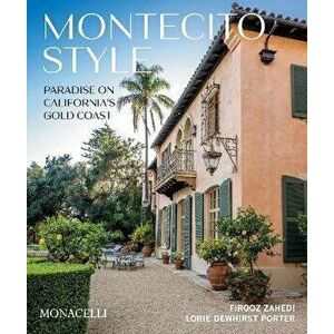 Montecito Style, Hardback - Lorie Dewhirst Porter imagine