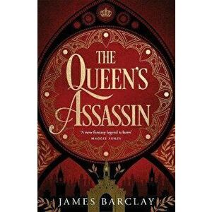 The Queen's Assassin. A novel of war, of intrigue, and of hope..., Hardback - James Barclay imagine