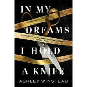 In My Dreams I Hold a Knife. A Novel, Paperback - Ashley Winstead imagine