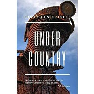 Under Country, Paperback - Jonathan Trigell imagine