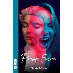 Prima Facie (NHB Modern Plays), Paperback - Suzie Miller imagine