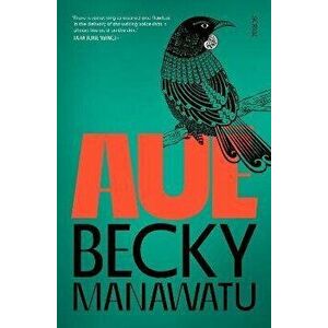 Aue, Paperback - Becky Manawatu imagine