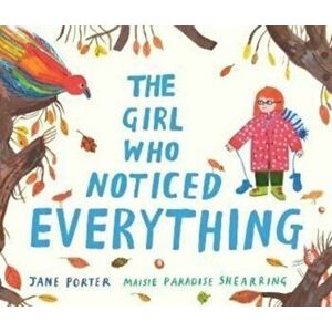 The Girl Who Noticed Everything, Hardback - Jane Porter imagine