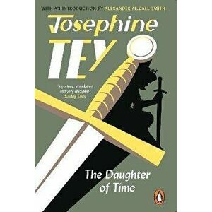The Daughter Of Time. A gripping historical mystery, Paperback - Josephine Tey imagine