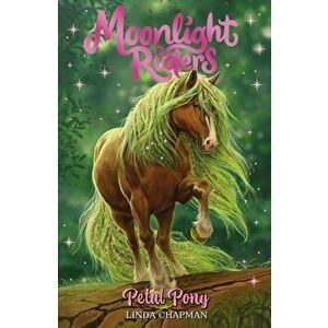 Moonlight Riders: Petal Pony. Book 3, Paperback - Linda Chapman imagine