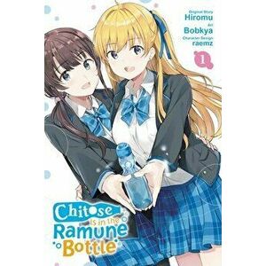 Chitose Is in the Ramune Bottle, Vol. 1, Paperback - Hiromu imagine