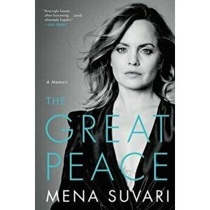 The Great Peace. A Memoir, Paperback - Mena Suvari imagine