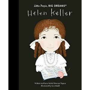 Helen Keller. New Edition, Hardback - Maria Isabel Sanchez Vegara imagine