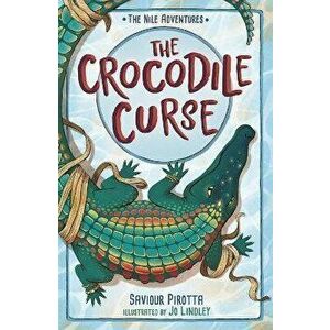 The Crocodile Curse. (The Nile Adventures), Paperback - Saviour Pirotta imagine