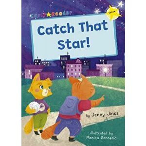 Catch That Star!. (Yellow Early Reader), Paperback - Jenny Jinks imagine