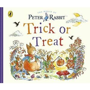 Peter Rabbit Tales: Trick or Treat, Board book - Beatrix Potter imagine
