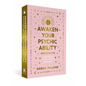 Awaken your Psychic Ability - Updated Edition. Learn how to connect to the spirit world, Paperback - Debbie Malone imagine
