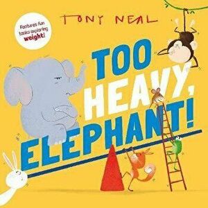 Too Heavy, Elephant!. 1, Paperback - Oxford Children's Books imagine