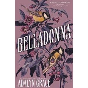 Belladonna. bestselling gothic fantasy romance, Hardback - Adalyn Grace imagine