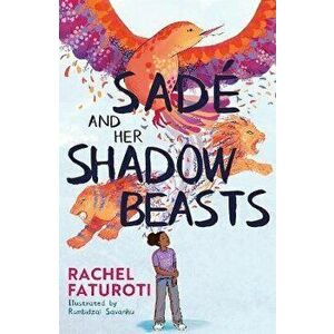 Sade and Her Shadow Beasts, Paperback - Rachel Faturoti imagine