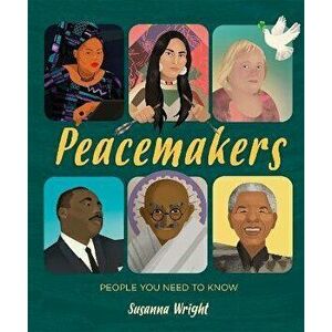 People You Need To Know: Peacemakers, Hardback - Susanna Wright imagine