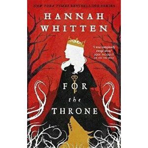 For The Throne, Paperback - Hannah Whitten imagine