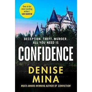 Confidence. A brand new escapist thriller from the award-winning author of Conviction, Hardback - Denise Mina imagine
