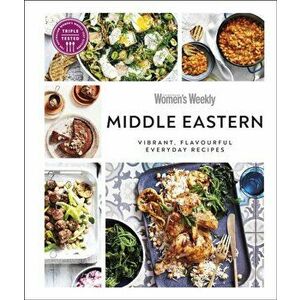 Australian Women's Weekly Middle Eastern. Vibrant, Flavourful Everyday Recipes, Hardback - DK imagine