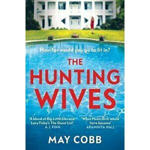 The Hunting Wives, Paperback - May Cobb imagine