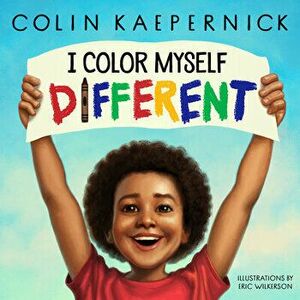 I Color Myself Different, Hardback - Colin Kaepernick imagine