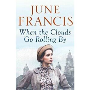 When the Clouds Go Rolling By, Paperback - June Francis imagine