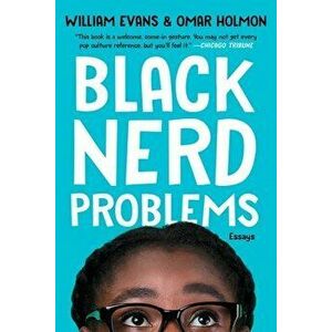 Black Nerd Problems. Essays, Paperback - Omar Holmon imagine