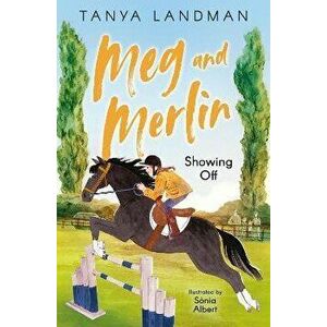 Meg and Merlin. Showing Off, Paperback - Tanya Landman imagine