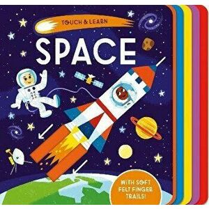 Touch and Learn Space, Board book - Becky Davies imagine