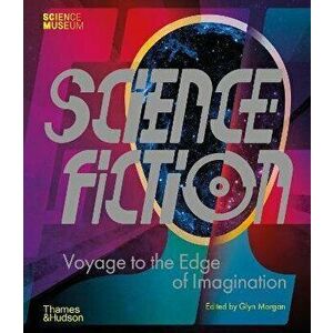 Science Fiction. Voyage to the Edge of Imagination, Hardback - *** imagine