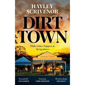 Dirt Town, Hardback - Hayley Scrivenor imagine