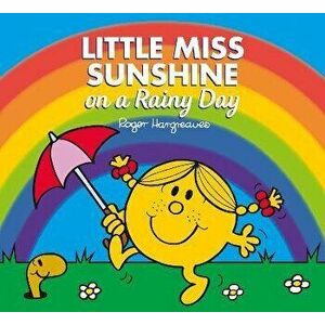 Little Miss Sunshine on a Rainy Day. Mr. Men and Little Miss Picture Books, Paperback - Adam Hargreaves imagine