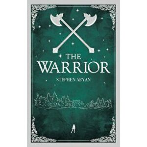The Warrior, Paperback - Stephen Aryan imagine