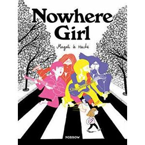 Nowhere Girl, Paperback - Magali Le Huche imagine